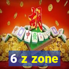 6 z zone